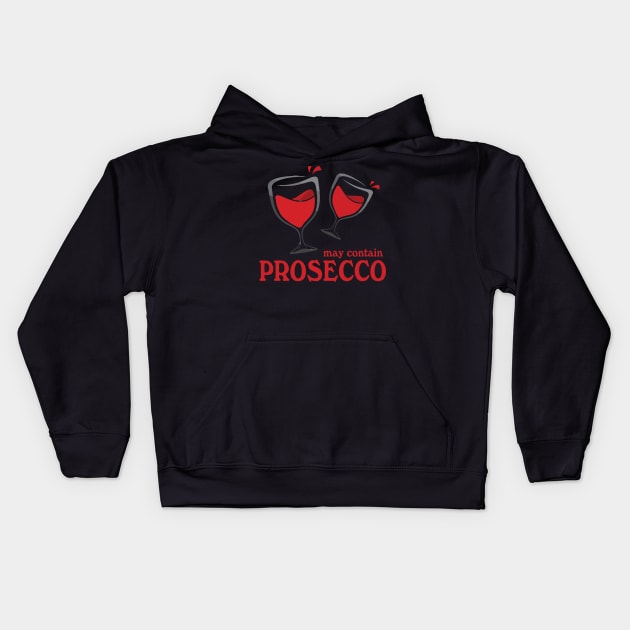 Funny prosecco wine Kids Hoodie by mlleradrian